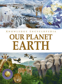 Knowledge Encyclopedia - Our Planet Earth Knowledge Encyclopedia - Our Planet Earth