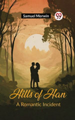 Hills of Han A Romantic Incident