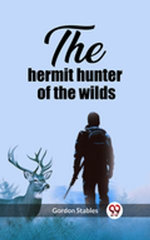 The hermit hunter of the wilds