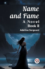 Name and FameA Novel BOOK II (Edition2023)