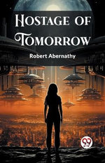Hostage of Tomorrow (Edition2023)