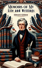 Memoirs of My Life and Writings