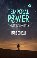 Temporal Power: A Study in Supremacy