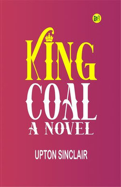 King Coal : a Novel King Coal : a Novel