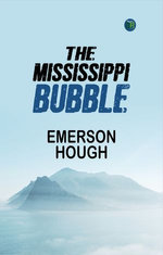 The Mississippi Bubble The Mississippi Bubble