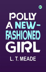 Polly: A New-Fashioned Girl