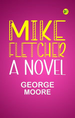 Mike Fletcher: A Novel