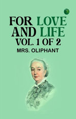 For Love and Life Vol. 1 of 2
