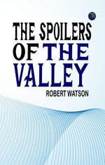 The Spoilers of the Valley