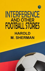 Interference and Other Football Stories