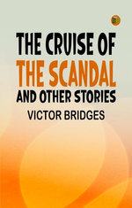 The Cruise of the "Scandal", and other stories