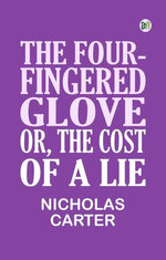 The Four-Fingered Glove; Or, The Cost of a Lie
