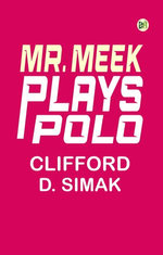 Mr. Meek Plays Polo