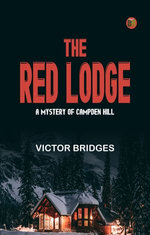 The Red Lodge: A Mystery of Campden Hill