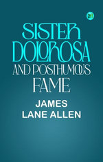 Sister Dolorosa and Posthumous Fame
