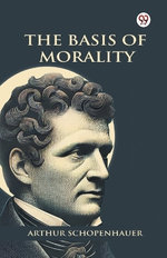 The Basis Of Morality (Edition1)
