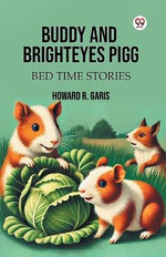 Buddy And Brighteyes PiggBed Time Stories (Edition1)
