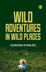 Wild Adventures in Wild Places