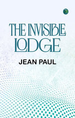 The Invisible Lodge
