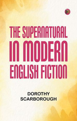 The Supernatural in Modern English Fiction The Supernatural in Modern English Fiction