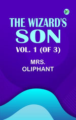 The Wizard's Son, Vol. 1 (of 3)
