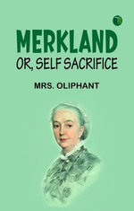 Merkland; or, Self Sacrifice