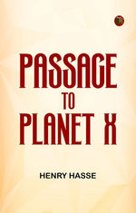 Passage to Planet X