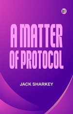 A Matter of Protocol