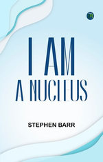 I Am a Nucleus