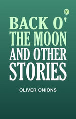 Back o' the Moon, and other stories