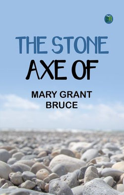 The Stone Axe of The Stone Axe of