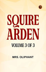 Squire Arden volume 3 of 3