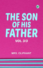 The Son of His Father vol. 3/3