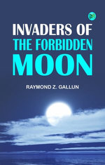 Invaders of the Forbidden Moon
