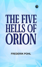 The Five Hells of Orion
