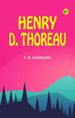Henry D. Thoreau