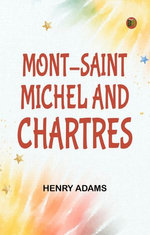 Mont-Saint-Michel and Chartres