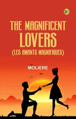The Magnificent Lovers (Les Amants magnifiques)