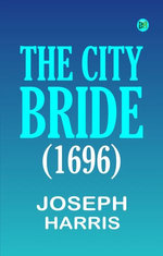 The City Bride (1696)