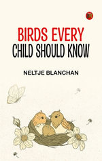 Birds Every Child Should Know