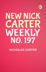 New Nick Carter weekly no. 197