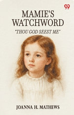 Mamie's Watchword"Thou God Seest Me" (Edition1)