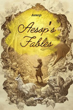 Aesop's Fables | Timeless Classics