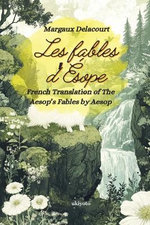 Les fables d'Esope French Version of Aesop's Fables