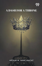 A Dash For A Throne (Edition1)