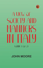 A View of Society and Manners in Italy, Volume 1 (of 2)