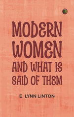 Modern Women and What is Said of Them