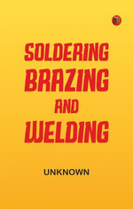 Soldering, Brazing and Welding