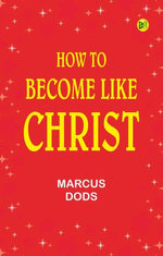 How to become like Christ