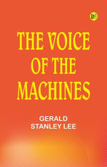 The Voice of the Machines